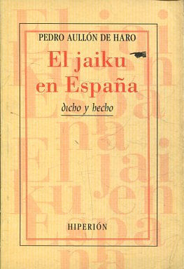 EL JAIKU EN ESPAÑA. DICHO Y HECHO.