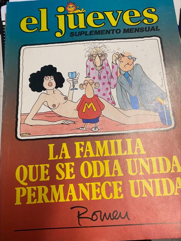 EL JUEVES. SUPLEMENTO MENSUAL. LA FAMILIA QUE SE ODIA UNIDA PERMANECE UNIDA.