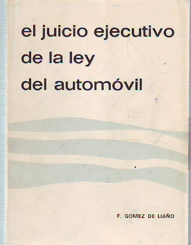 EL JUICIO EJECUTIVO DE LA LEY DEL AUTOMOVIL.