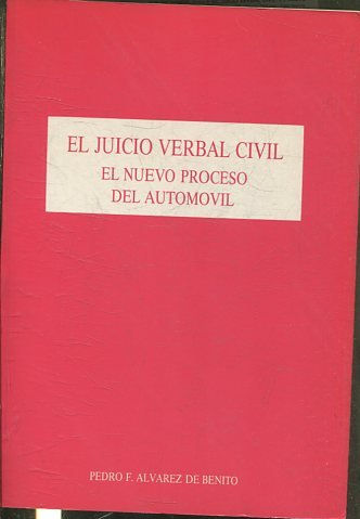 EL JUICIO VERBAL CIVIL. EL NUEVO PROCESO DEL AUTOMOVIL.