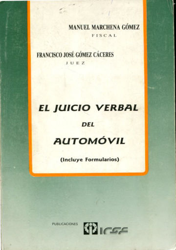 EL JUICIO VERBAL DEL AUTOMOVIL (INCLUYE FORMULARIOS).