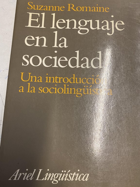 EL LENGUAJE EN LA SOCIEDAD. UNA INTRODUCCION A LA SOCIOLINGÜISTICA.