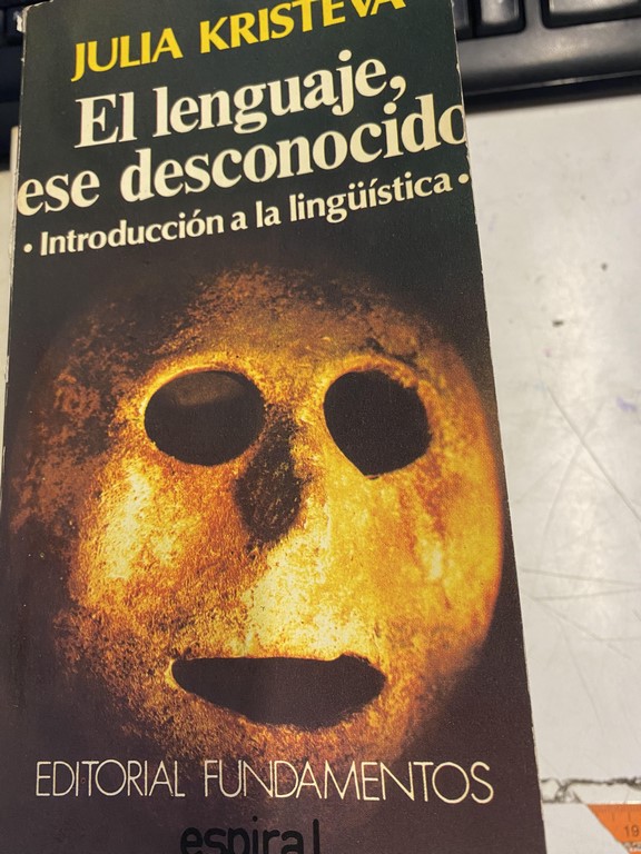 EL LENGUAJE, ESE DESCONOCIDO. INTRODUCCION  A LA LINGÜÍSTICA.