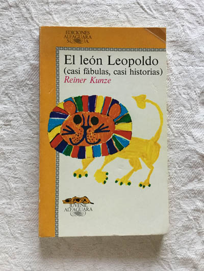 El león Leopoldo (casi fábulas, casi historias)