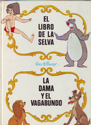 EL LIBRO DE LA SELVA. LA DAMA Y EL VAGABUNDO.