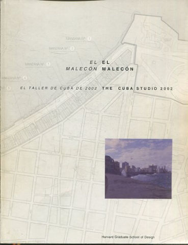 EL MALECON. EL TALLER DE CUBA DE 2002/EL MALECON. THE CUBA STUDIO 2002.