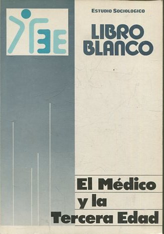 EL MÉDICO Y LA TERCERA EDAD. SITUACIÓN ACTUAL DE LA PREVENCIÓN, TRATAMIENTO Y ORGANIZACIÓN ASISTENCIAL DE LA ENFERMEDAD EN LA 3ª EDAD.