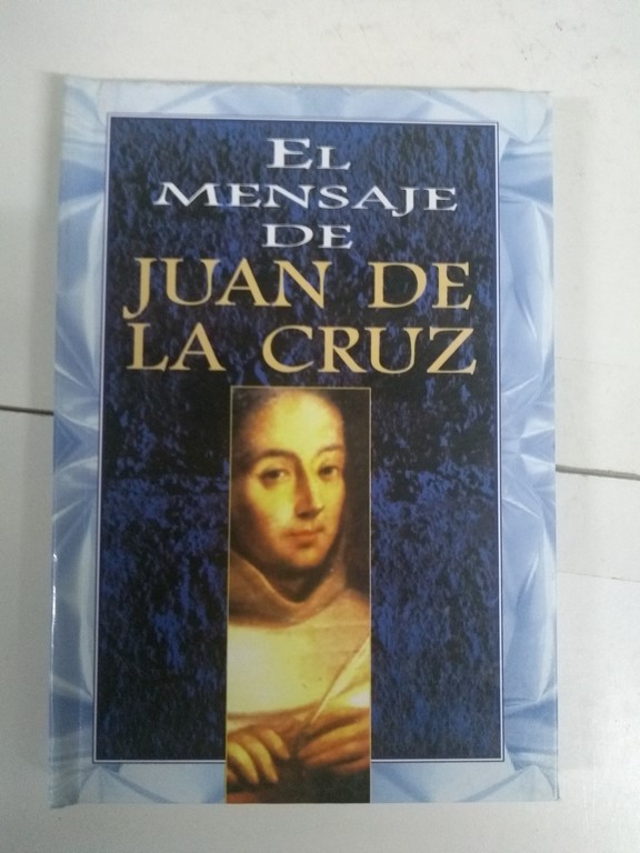 El mensaje de la Juan de la Cruz