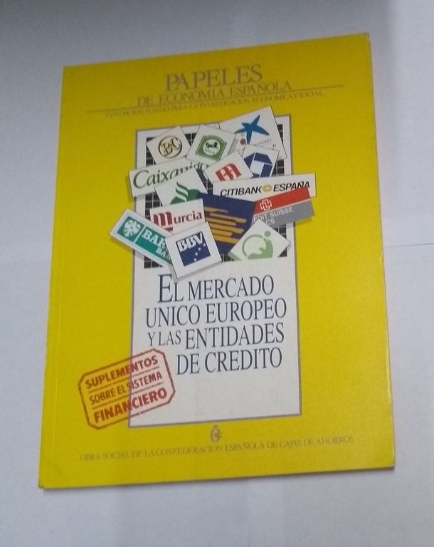 El mercado único europeo y las entidades de crédito. Papeles de Economía Española.