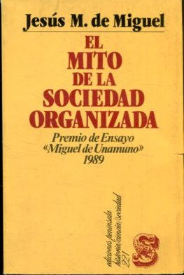 EL MITO DE LA SOCIEDAD ORGANIZADA.