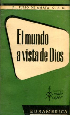 EL MUNDO A VISTA DE DIOS.