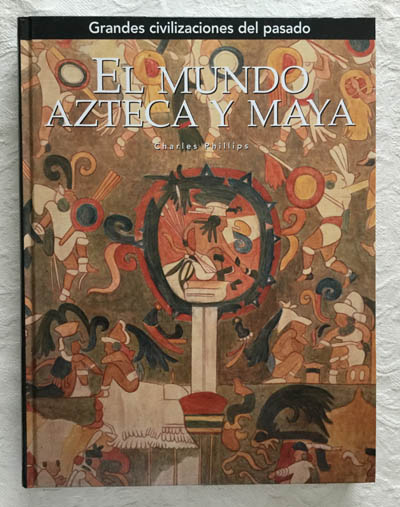 El mundo Azteca y Maya