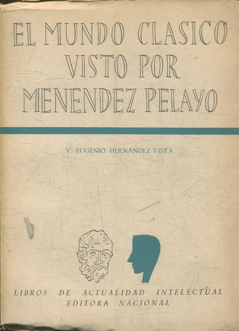 EL MUNDO CLASICO VISTO POR MENENDEZ PELAYO.