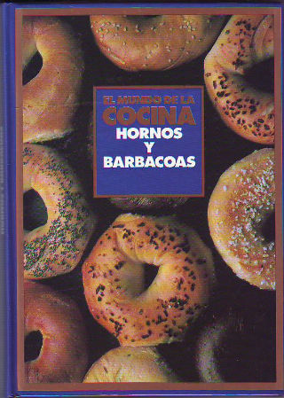 EL MUNDO DE LA COCINA. HORNOS Y BARBACOAS.