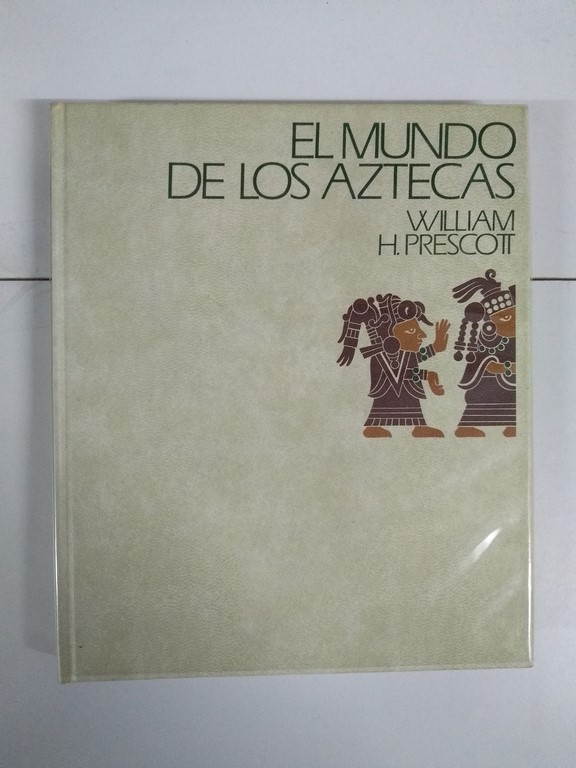 El Mundo de los Aztecas