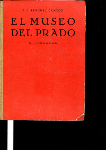 EL MUSEO DEL PRADO. CUADROS, ESTATUAS, DIBUJOS Y ALHAJAS. SELECCIÓN PRECEDIDA DE NOTAS HISTORICAS.