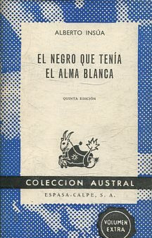 EL NEGRO QUE TENIA EL ALMA BLANCA.