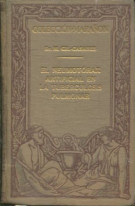 EL NEUMOTORAX ARTIFICIAL EN LA TUBERCULOSIS PULMONAR.