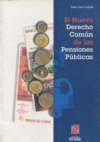 EL NUEVO DERECHO COMUN DE LAS PENSIONES PUBLICAS.