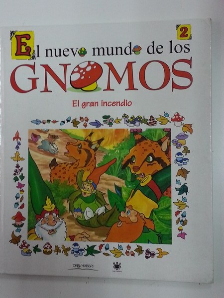 El nuevo mundo de los Gnomos. El gran incendio