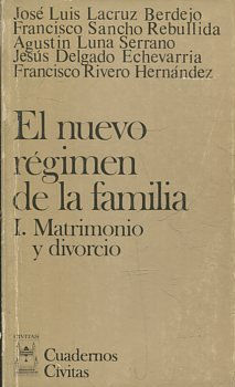 EL NUEVO REGIMEN DE LA FAMILIA I: MATRIMONIO Y DIVORCIO.