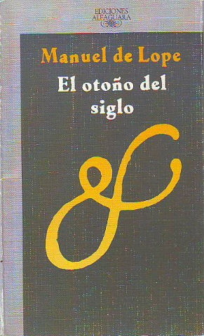 EL OTOÑO DEL SIGLO.