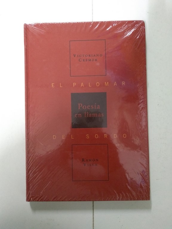 El palomar del sordo. Poesía en llamas