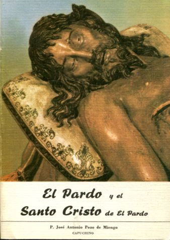 EL PARDO Y EL SANTO CRISTO DE EL PARDO. BOSQUEJO HISTORICO.