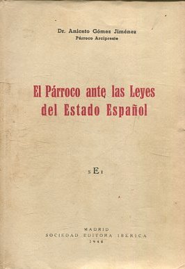 EL PARROCO ANTE LAS LEYES DEL ESTADO ESPAÑOL.