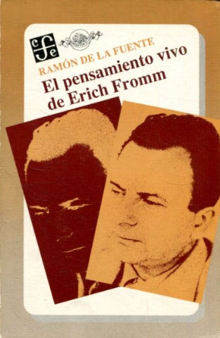 EL PENSAMIENTO VIVO DE ERICH FROMM.