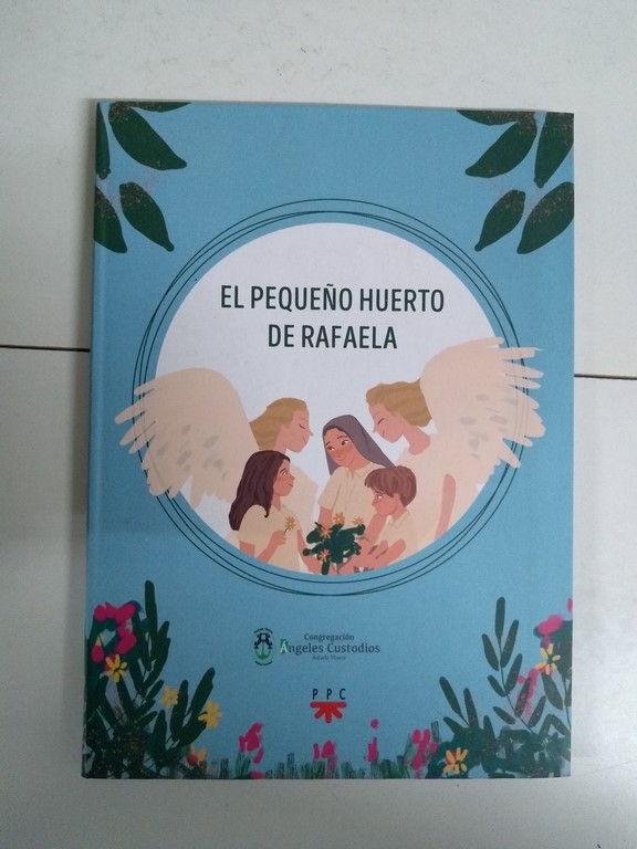 El pequeño huerto de Rafaela