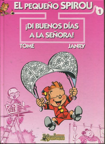 EL PEQUEÑO SPIROU. ¡DI BUENOS DIAS A LA SEÑORA!.