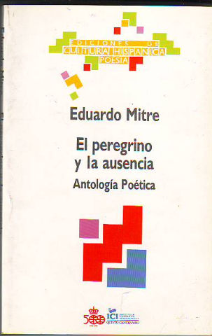 EL PEREGRINO Y LA AUSENCIA. ANTOLOGIA POÉTICA.