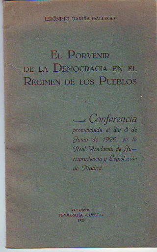 EL PORVENIR DE LA DEMOCRACIA EN EL REGIMEN DE LOS PUEBLOS.