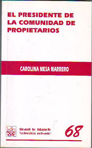 EL PRESIDENTE DE LA COMUNIDAD DE PROPIETARIOS.