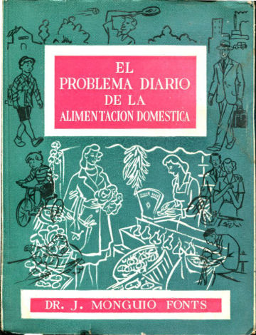 EL PROBLEMA DIARIO DE LA ALIMENTACION DOMESTICA.