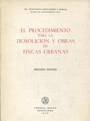 EL PROCEDIMIENTO PARA LA DEMOLICION Y OBRAS EN FINCAS URBANAS.