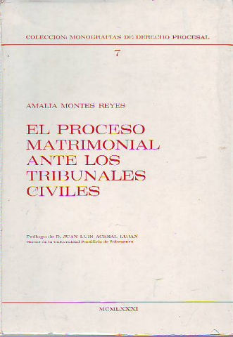 EL PROCESO MATRIMONIAL ANTE LOS TRIBUNALES CIVILES.