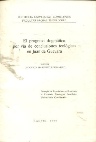 EL PROGRESO DOGMATICO POR VIA DE CONCLUSIONES TEOLOGICAS EN JUAN DE GUEVARA.