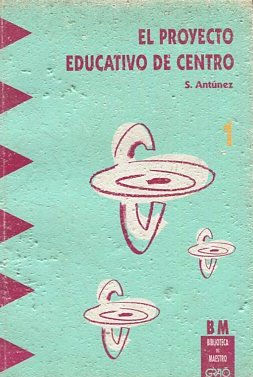 EL PROYECTO EDUCATIVO DE CENTRO.