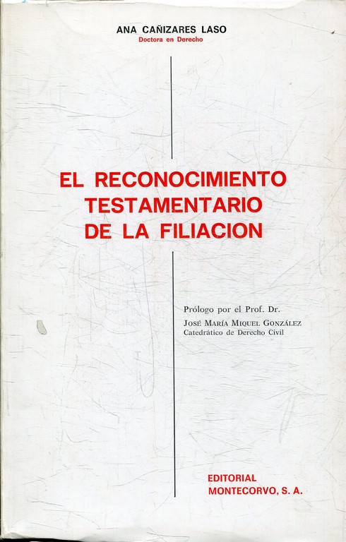 EL RECONOCIMIENTO TESTAMENTARIO DE LA FILIACION .