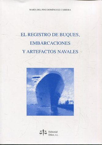 EL REGISTRO DE BUQUES, EMBARCACIONES Y ARTEFACTOS NAVALES.