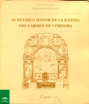 EL RETABLO MAYOR DE LA IGLESIA DEL CARMEN DE CORDOBA.