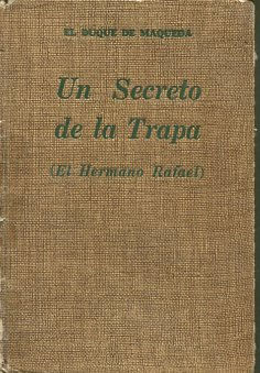 EL SECRETO DE LA TRAMPA ( EL HERMANO RAFAEL).