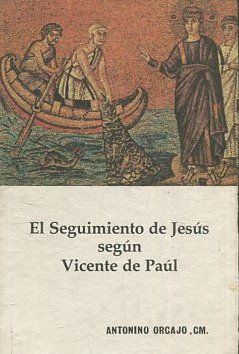 EL SEGUIMIENTO DE JESUS SEGÚN VICENTE DE PAUL.