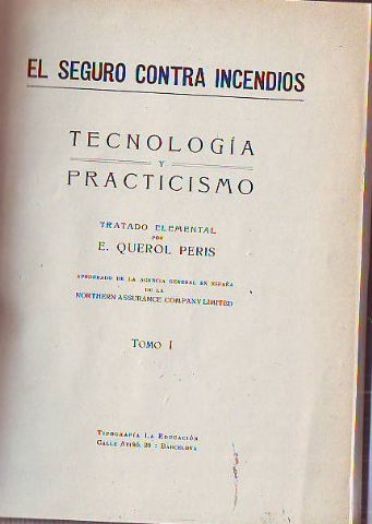 EL SEGURO CONTRA INCENDIOS. TECNOLOGÍA Y PRACTICISMO.