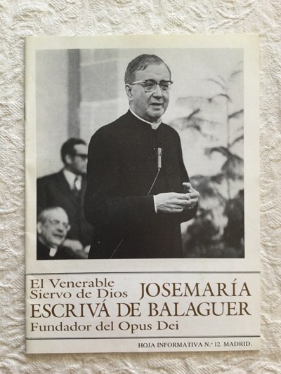 El siervo de dios. Jose María Escrivá de Balaguer. Fundador del Opus Dei