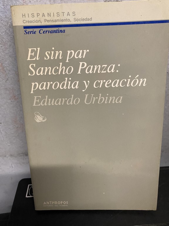 EL SIN PAR SANCHO PANZA: PARODIA Y CREACION.