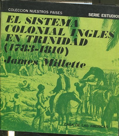 EL SISTEMA COLONIAL INGLES EN TRINIDAD (1783-1810).