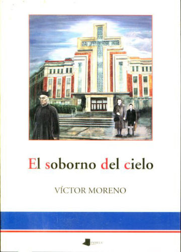 EL SOBORNO DEL CIELO.